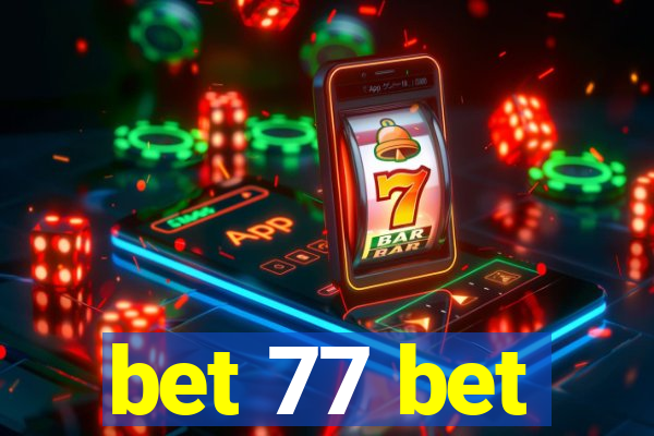 bet 77 bet